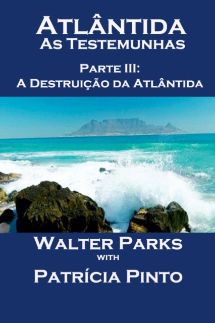 E-kniha Atlantida - As Testemunhas - Parte III: A Destruicao da Atlantida Walter Parks