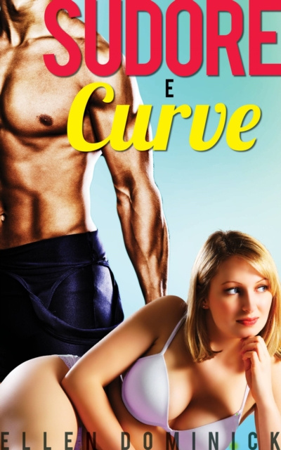 E-book Sudore e curve Ellen Dominick