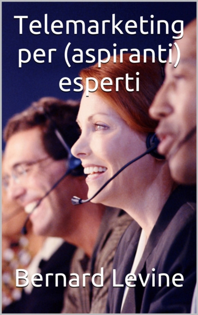 E-kniha Telemarketing per (aspiranti) esperti Bernard Levine