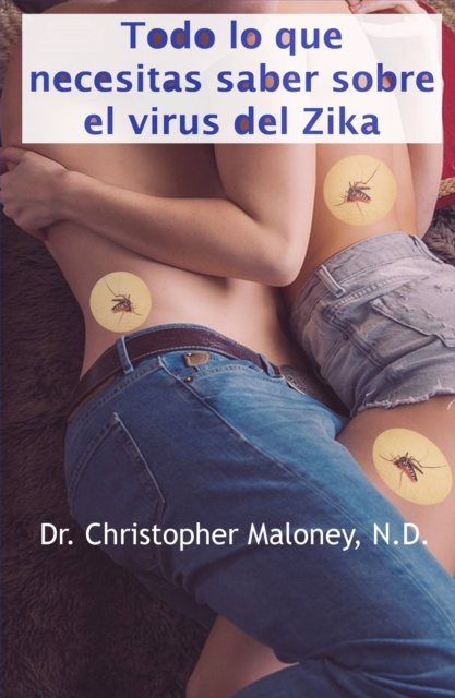E-kniha Todo lo que necesitas saber sobre el virus del Zika Dr. Christopher Maloney
