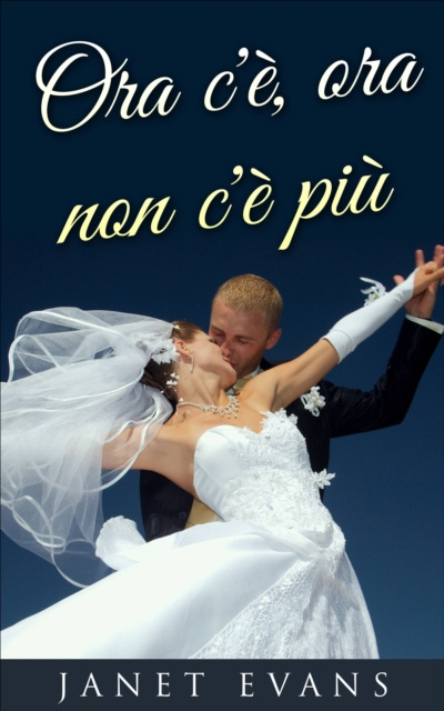 E-knjiga Ora c'e, ora non c'e piu Janet Evans