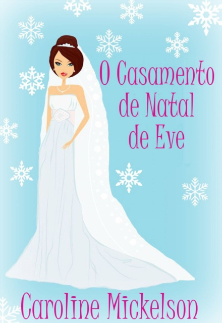 E-book O Casamento de Natal de Eve Caroline Mickelson
