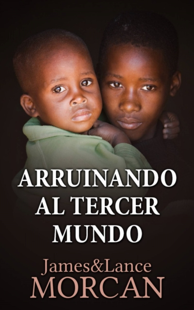 E-kniha Arruinando al Tercer Mundo James Morcan