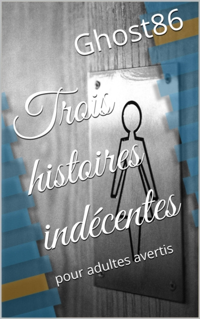 E-kniha Trois histoires indecentes Ghost86