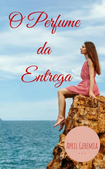 E-book O Perfume da Entrega April Geremia
