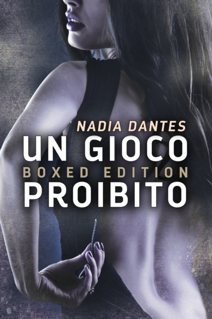 Libro elettronico Un Gioco Proibito - Boxed Edition Nadia Dantes