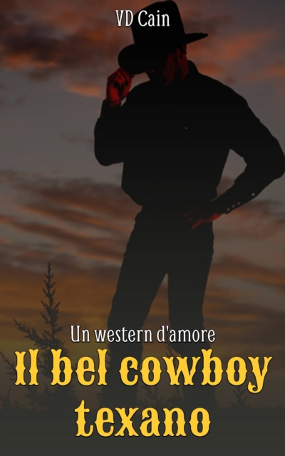 E-kniha Il bel cowboy texano - Un western d'amore VD Cain