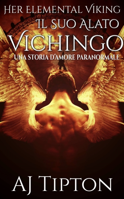 E-kniha Il Suo Alato Vichingo: Una Storia d'Amore Paranormale AJ Tipton