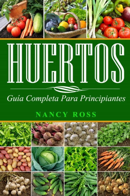E-book Huertos: Guia completa para principiantes Nancy Ross