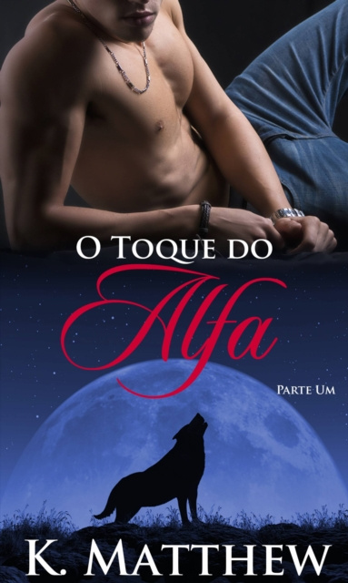 E-knjiga O Toque do Alfa K. Matthew