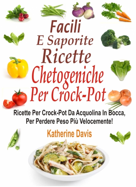 E-kniha Facili e saporite ricette chetogeniche per la crockpot Katherine Davis