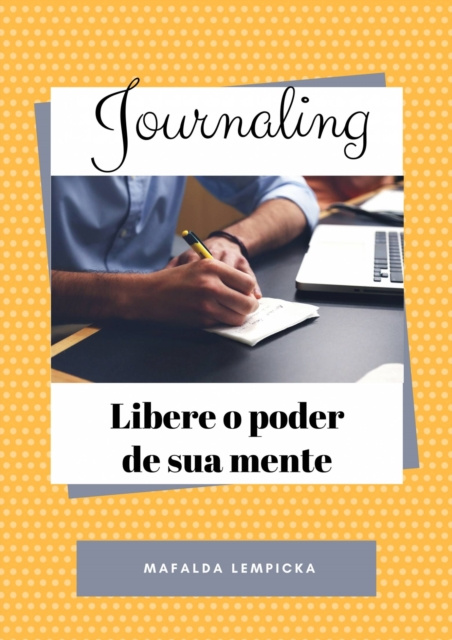 E-kniha Journaling - Libere o poder de sua mente Mafalda Lempicka