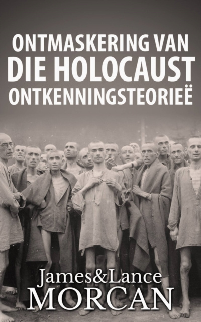 E-kniha Ontmaskering van die Holocaust Ontkenningsteoriee James Morcan