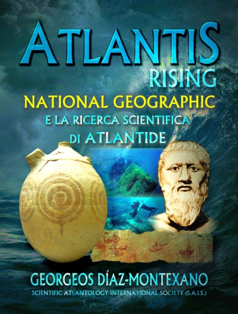 E-kniha ATLANTIS RISING National Geographic e la ricerca scientifica di Atlantide. Georgeos Diaz-Montexano