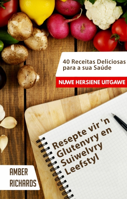 E-kniha Resepte vir 'n Glutenvry en Suiwelvry Leefstyl Amber Richards