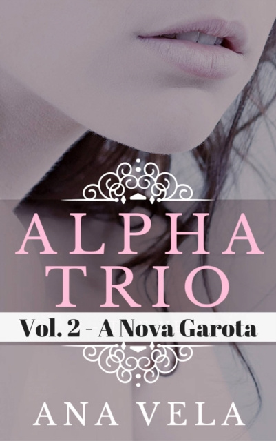 E-kniha Alpha Trio: Vol. 2 - A Nova Garota Ana Vela