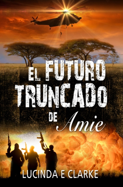 E-kniha El futuro truncado de Amie Lucinda E Clarke