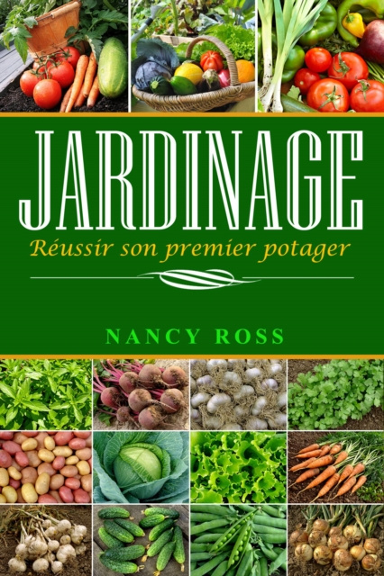 E-kniha Jardinage : Reussir son premier potager Nancy Ross