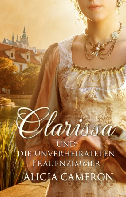 E-kniha Clarissa und die unverheirateten Frauenzimmer Alicia Cameron