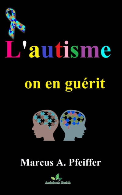 E-kniha L'autisme, on en guerit.....! Marcus Pfeiffer