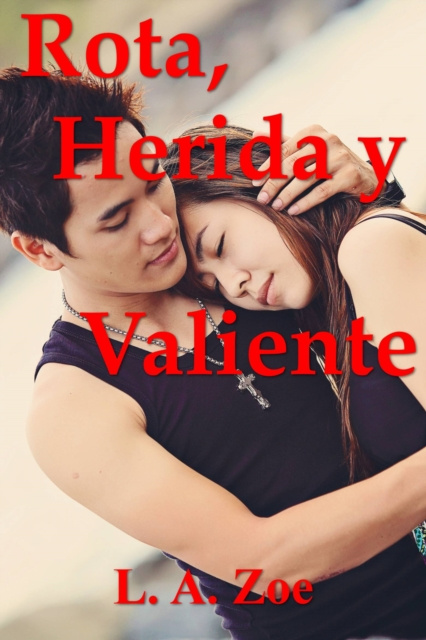 E-Book Rota, Herida y Valiente L.A. Zoe