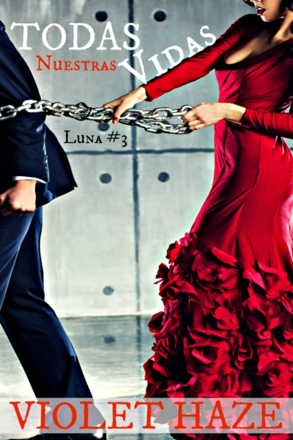 E-book Todas Nuestras Vidas (Libro Luna 3) Violet Haze