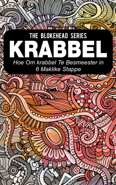 E-kniha Krabbel : Hoe om Krabbel Te Bemeester in 6 Maklike Stappe The Blokehead
