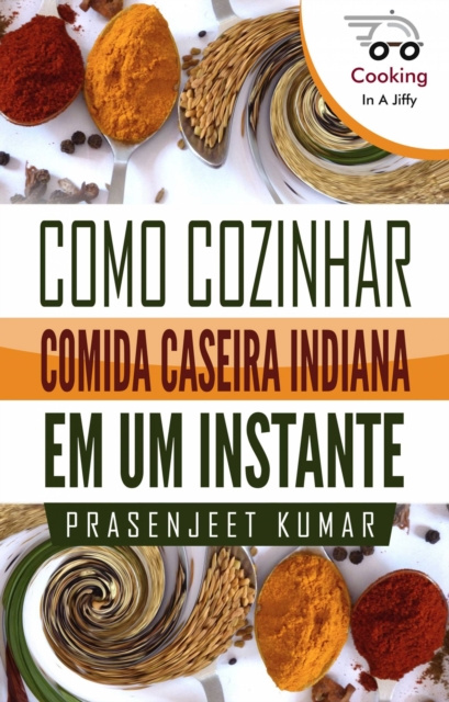 E-kniha Como Cozinhar Comida Caseira Indiana em um Instante Prasenjeet Kumar