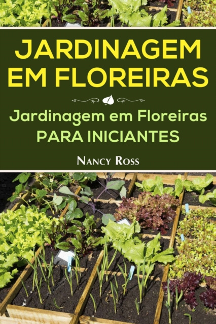 E-book Jardinagem em Floreiras: Jardinagem em Floreiras para Iniciantes Nancy Ross