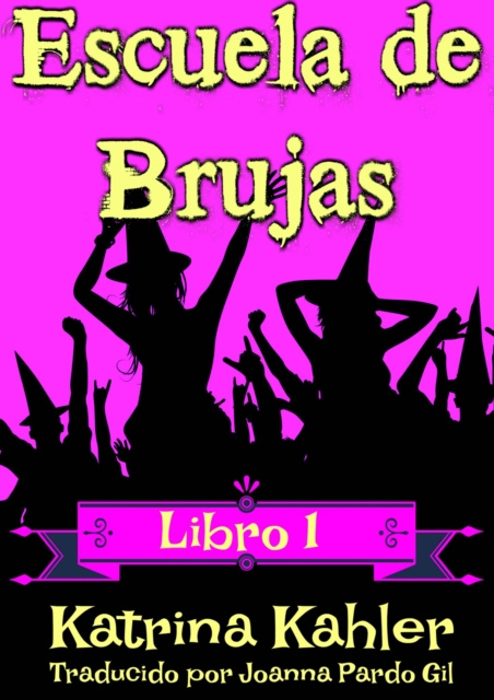 E-book Escuela de Brujas - Libro 1 Katrina Kahler