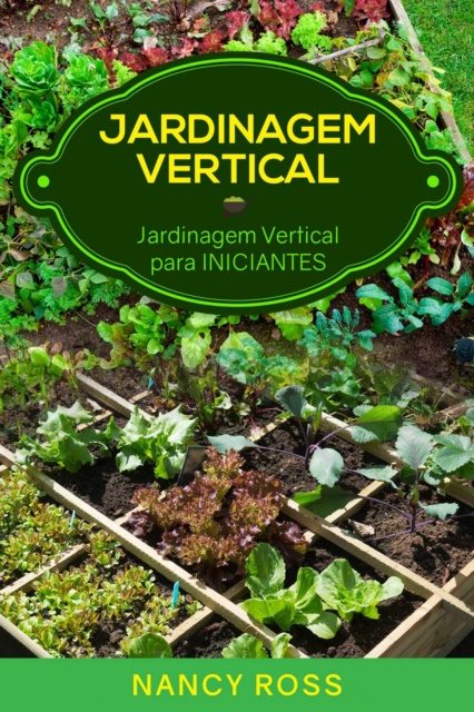 E-kniha Jardinagem Vertical: Jardinagem Vertical  para Iniciantes Nancy Ross