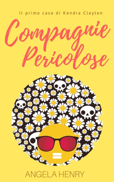 E-Book Compagnie pericolose - Il primo caso di Kendra Clayton Angela Henry