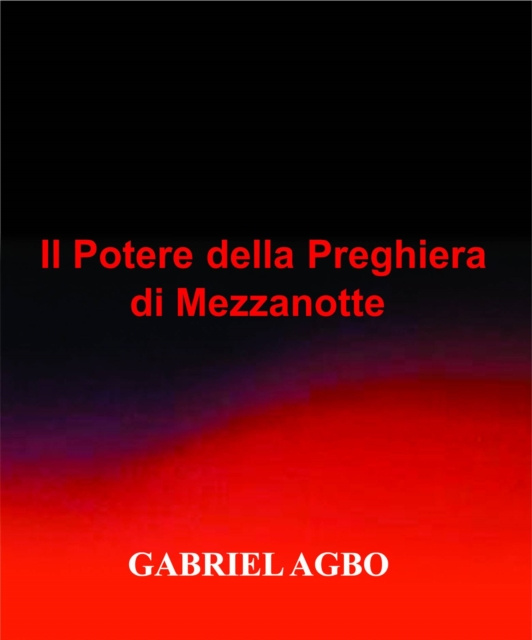 E-kniha Il Potere della Preghiera di Mezzanotte Gabriel Agbo