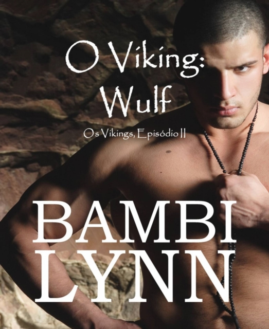 E-book O Viking (episodio 2) ~ Wulf Bambi Lynn