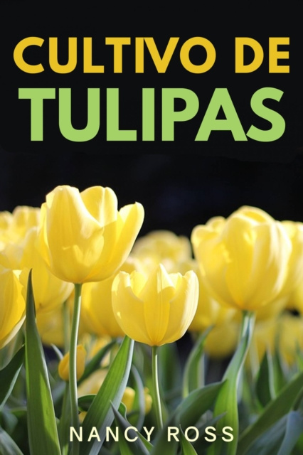 E-kniha Cultivo de Tulipas Nancy Ross