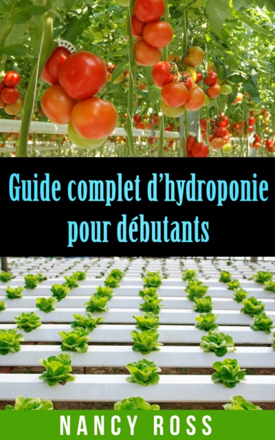 E-book Guide complet d'hydroponie pour debutants Nancy Ross