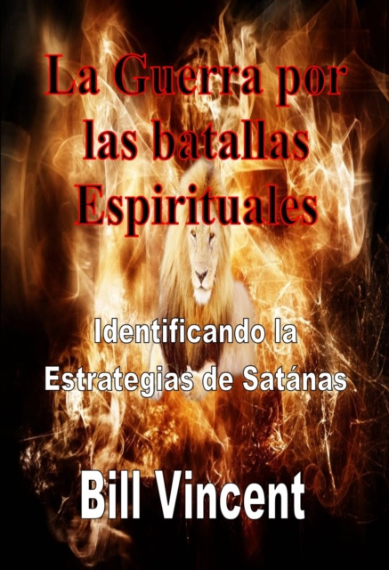 E-kniha La Guerra por las batallas Espirituales: Identificando la Estrategias de Satanas Bill Vincent