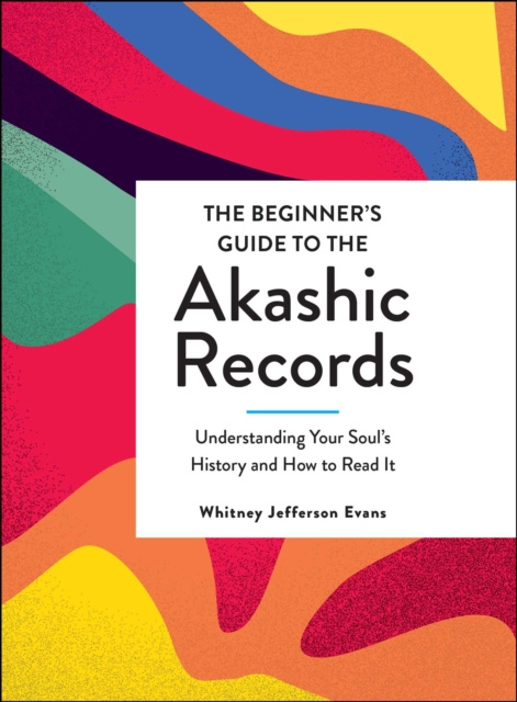 E-book Beginner's Guide to the Akashic Records Whitney Jefferson Evans