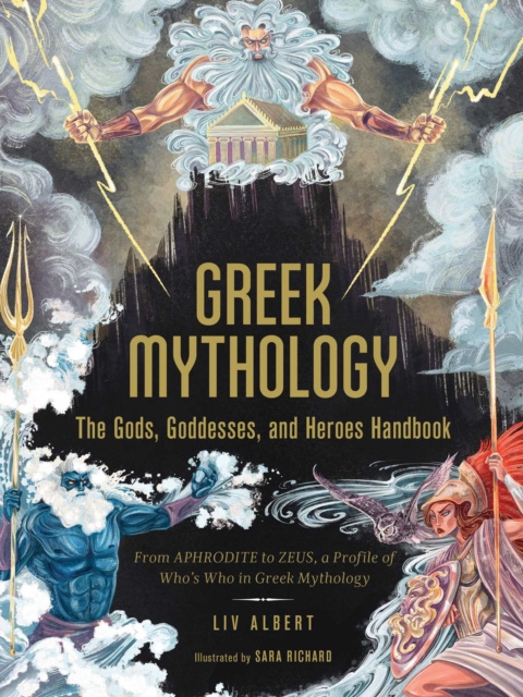 E-kniha Greek Mythology: The Gods, Goddesses, and Heroes Handbook Liv Albert