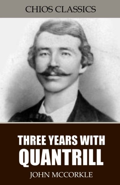 E-knjiga Three Years with Quantrill John McCorkle