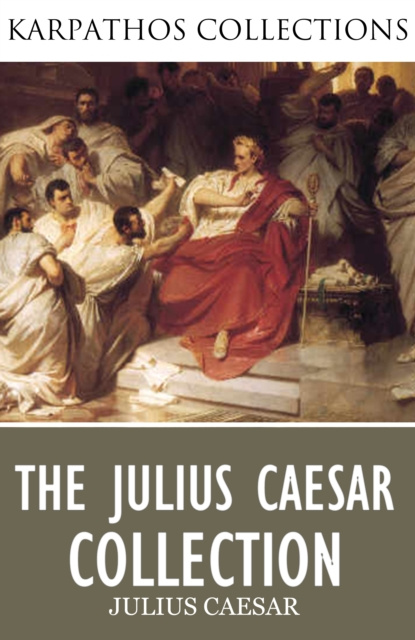 E-knjiga Complete Julius Caesar Collection Julius Caesar