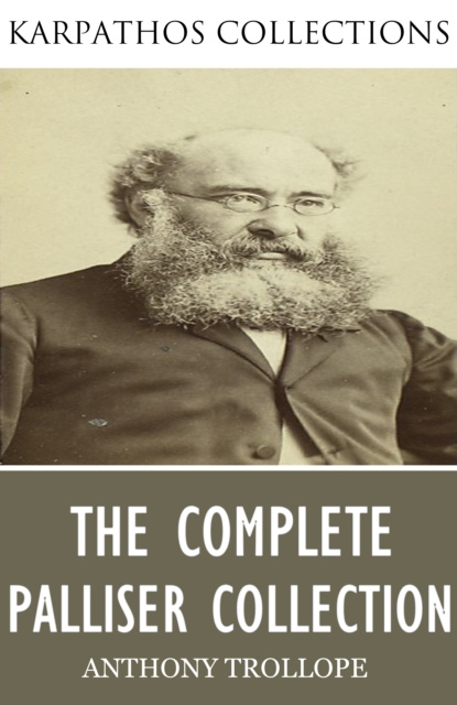 E-knjiga Complete Palliser Collection Anthony Trollope