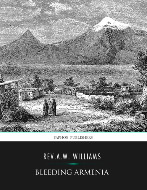 E-knjiga Bleeding Armenia Rev. A.W. Williams