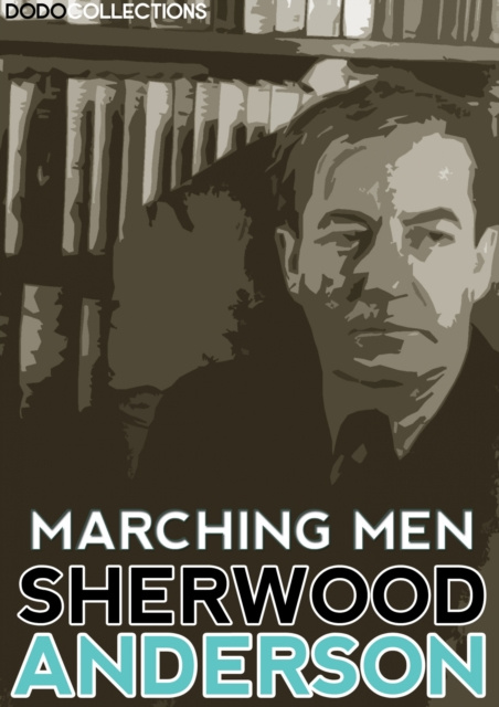 E-knjiga Marching Men Sherwood Anderson