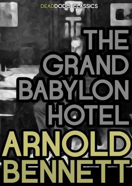E-kniha Grand Babylon Hotel Arnold Bennett