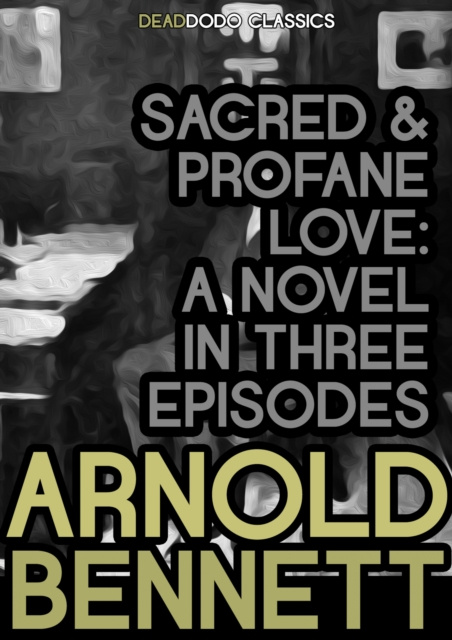 E-kniha Sacred and Profane Love Arnold Bennett