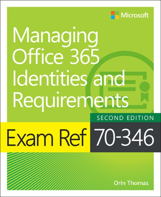 E-kniha Exam Ref 70-346 Managing Office 365 Identities and Requirements Orin Thomas
