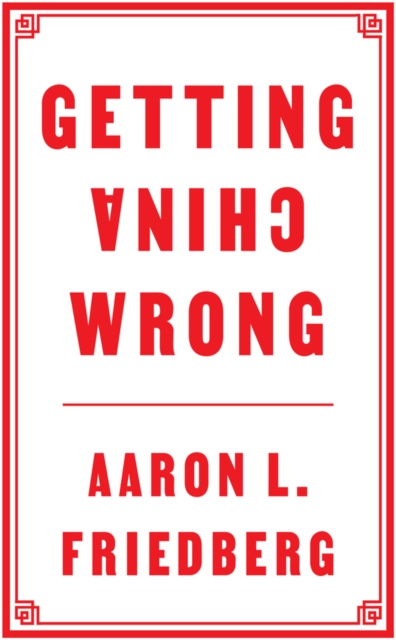 E-knjiga Getting China Wrong Aaron L. Friedberg