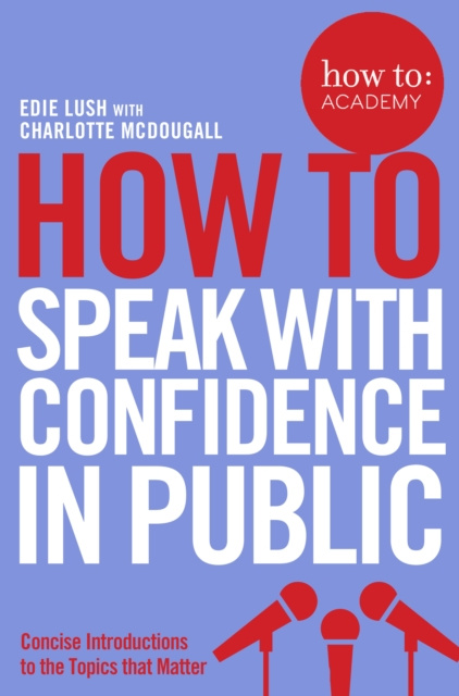 E-knjiga How To Speak With Confidence in Public Edie Lush