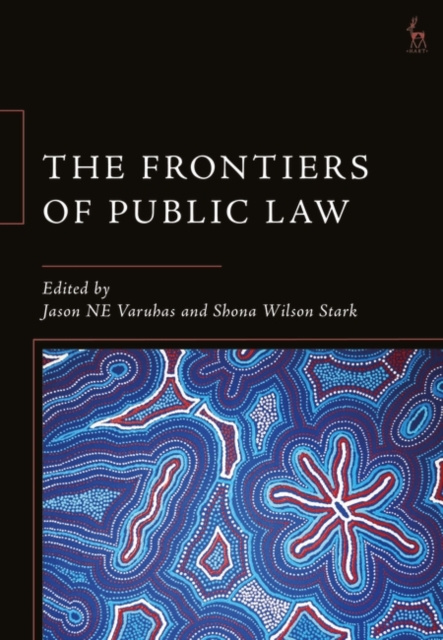 E-knjiga Frontiers of Public Law Varuhas Jason NE Varuhas